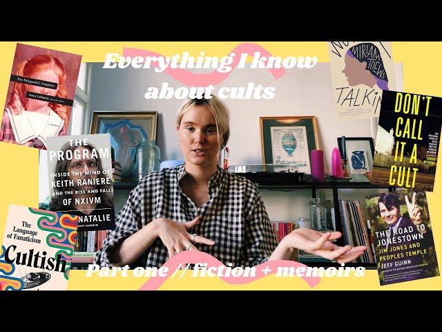 Everything I know about cults | Part one | fiction books and memoirs | NXIVM + Manson Family