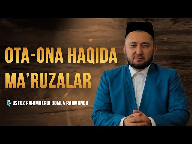 Ota-ona haqida kuchli ma'ruzalar to'plami || Rahimberdi domla