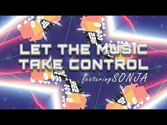 Let the Music Take Control - S3RL ft SONJA