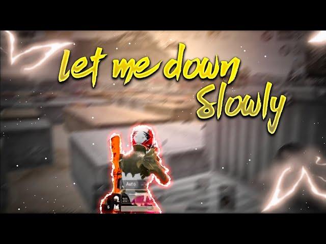 let me down slowly - pubg montage || KaiOP