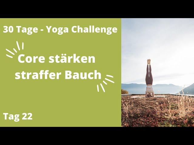 30 Tage Yoga Challenge | Tag 22 - Straffer Bauch - Intensiv & Effektiv Kräftigung Tiefenmuskulatur