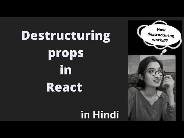 Destructuring in React in Hindi | Destructuring in JS | Destructuring Props in react