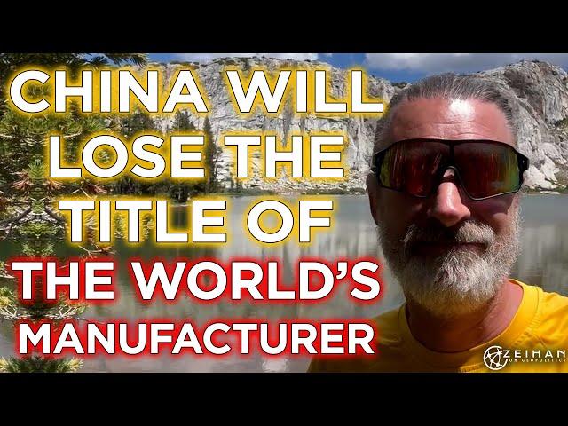 China Will Soon Lose the Title of "World's Manufacturer" || Peter Zeihan