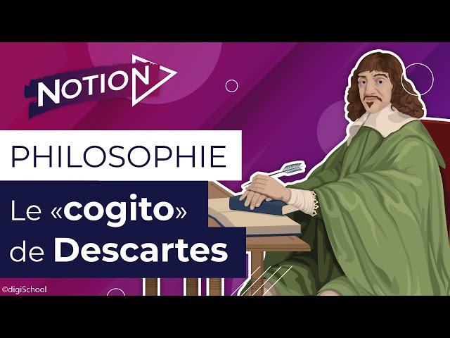 Le cogito de Descartes : « Je pense, donc je suis »