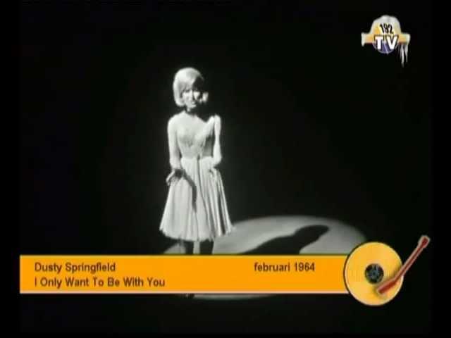 Dusty Springfield - I only whan to be with you