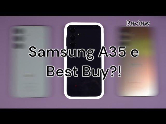 Samsung Galaxy A35 este CEL MAI BUN dintre telefoanele de buget?!