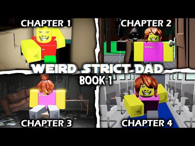 Weird Strict Dad: Book 1 - [All Chapters] - (Full Walkthrough) - Roblox