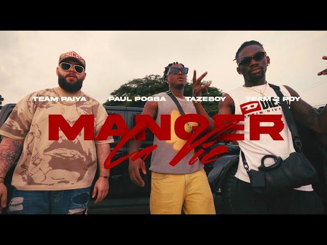 Team Paiya - Manger la vie ft Paul Pogba, Tazboy, Team2Poy (clip officiel)