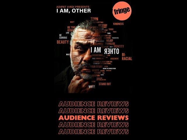 I Am, Other at Edinburgh Fringe 2024 - audience reactions