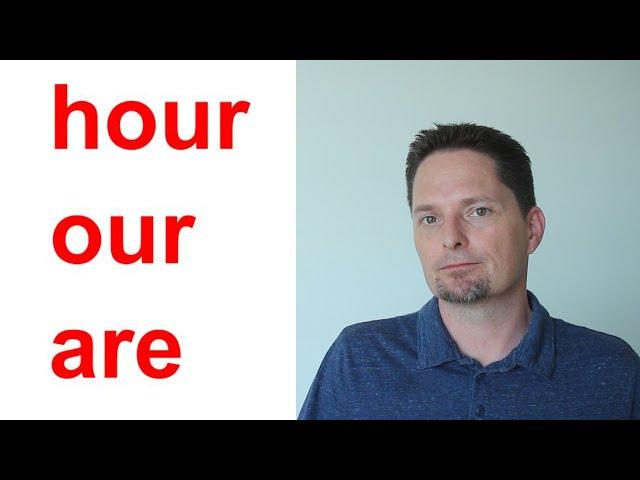 How to Pronounce OUR / ARE / HOUR / AMERICAN PRONUNCIATION