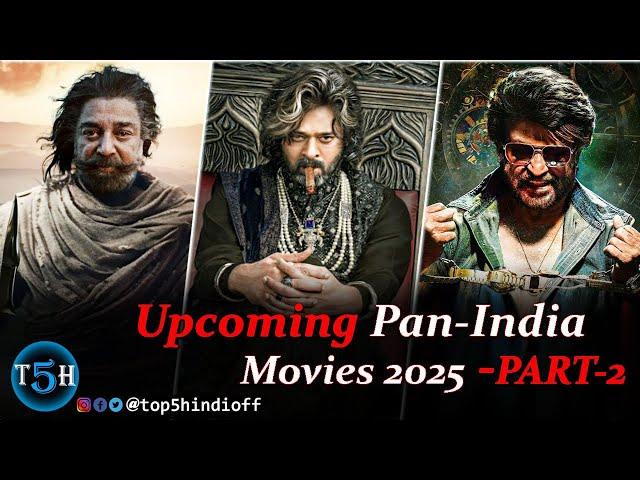 Top 5 Most Anticipated Pan India Movies In 2025 First Half || साउथ की पैन इंडिया फिल्मे Part 1...