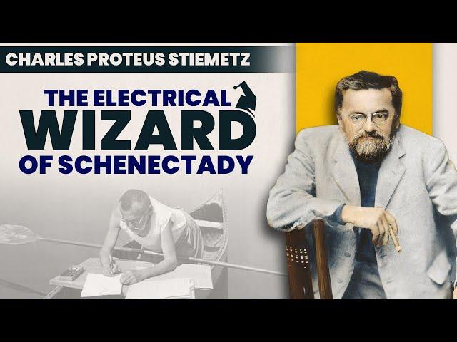 How Steinmetz became the "Wizard of Schenectady"