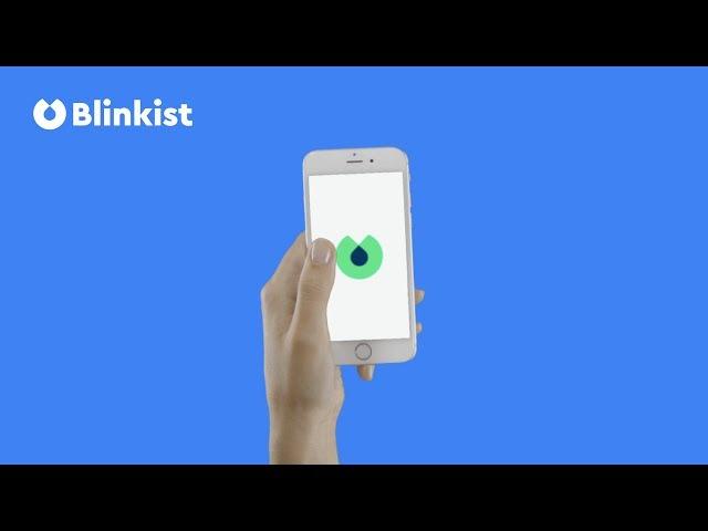 Meet the Blinkist app! The world's knowledge in the palm of your hand
