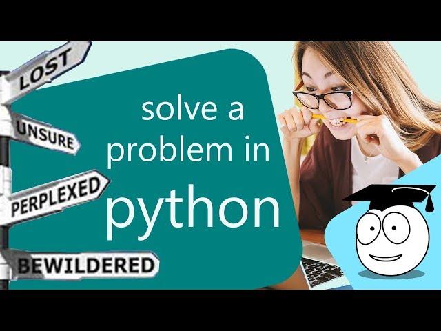 How to solve a problem in Python