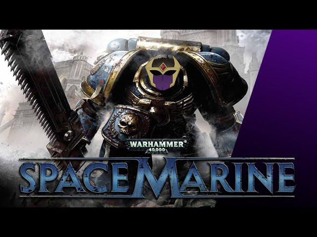 Warhammer 40k Space Marine stream vod