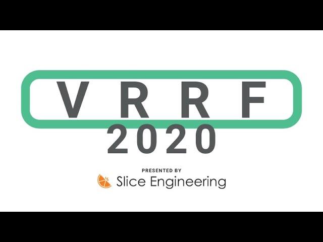 VRRF 2020 // Virtual RepRap Festival 2020 presented by Slice Engineering® #VRRF2020