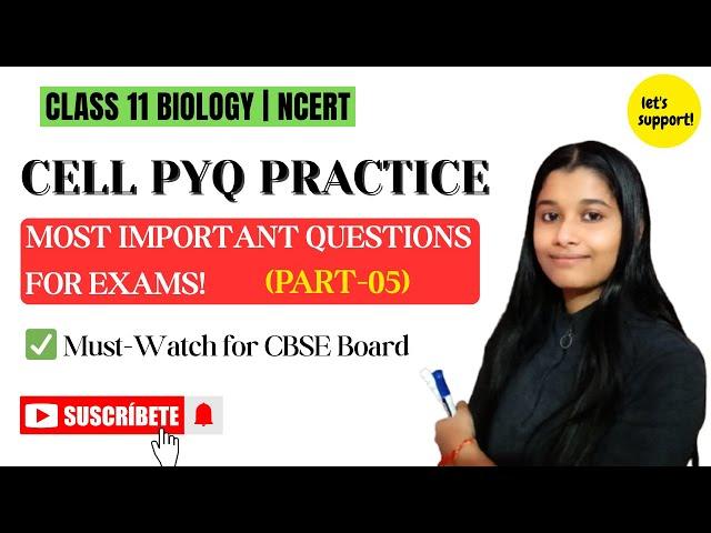 Cell: The Unit of Life | Class 11 Biology NCERT PYQs & Important Concepts | Sonam Ma’am | (PART-05)