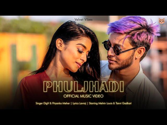 Phuljhadi - Official Video | Melvin Louis | Tanvi Gadkari | DigV | Priyanka Meher