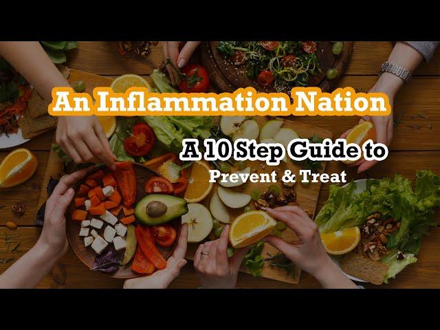 An Inflammation Nation: The Definitive 10 Step Guide To Preventing And Treating All Diseases Throug