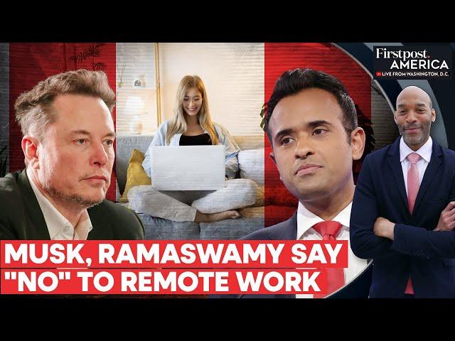 Elon Musk, Vivek Ramaswamy Plan to End Work from Home for Federal Employees | Firstpost America