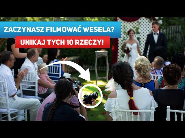 10 BŁĘDÓW POCZĄTKUJĄCEGO KAMERZYSTY - co zrobiłem źle, gdy zaczynałem filmować wesela?