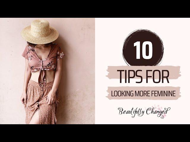 How To Look More Feminine As A Trans Woman | Femme | MtF