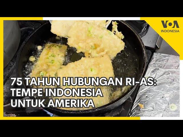 75 Tahun Hubungan RI-AS - Tempe Indonesia untuk Amerika