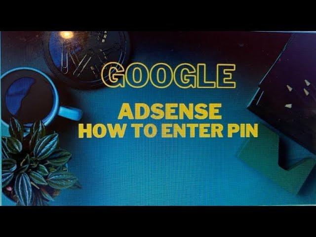 How to verify Google AdSense PIN 2021