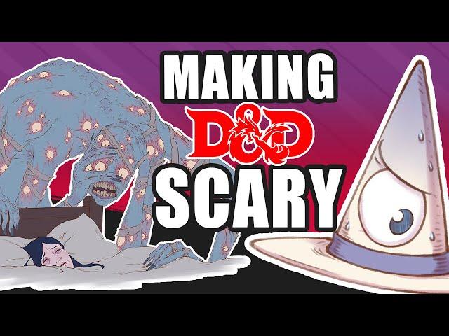 How to make D&D ACTUALLY Scary