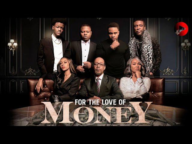 FOR THE LOVE OF MONEY  Exclusive Full Drama Thriller Movie  English HD 2024