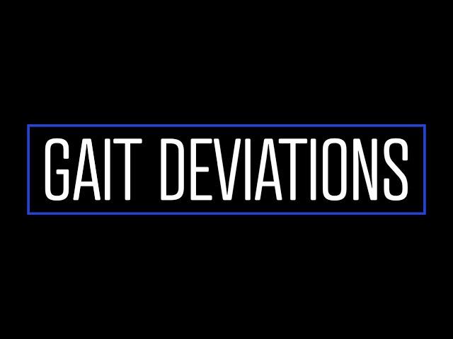 What are the Most Common Gait Deviations?