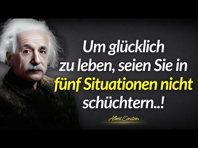 Zitate von Albert Einstein: Um glücklich zu leben, seien Sie in 5 Situationen nicht schüchtern