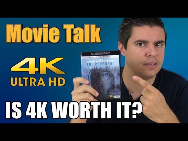 Movie Talk - are 4K movies worth it?