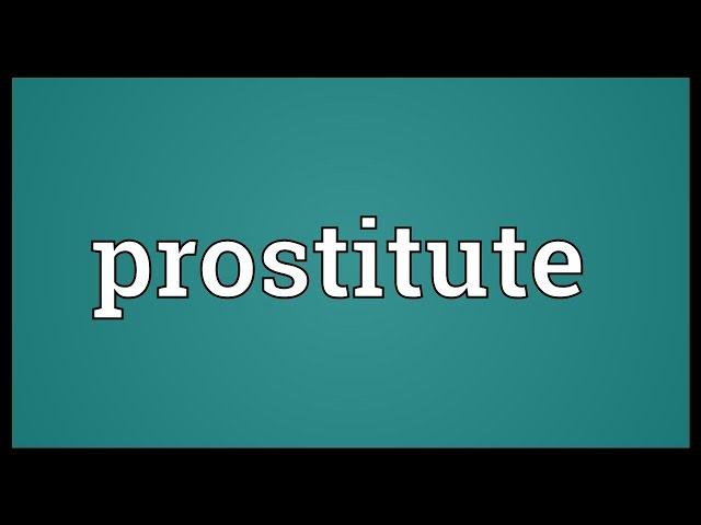 Prostitute Meaning