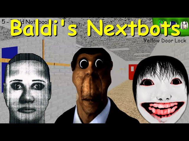 Baldi's Nextbots (V1.0 & V1.5) - Baldi's Basics Mod