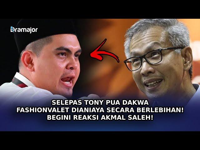 SELEPAS Tony Pua Dakwa FashionValet Dianiaya Berlebihan! Begini Reaksi Akmal Saleh!