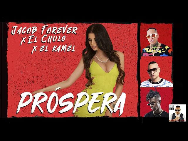 7. Próspera - Jacob Forever  El Chulo   El Kamel(Audio)