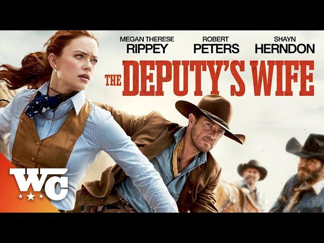 The Deputy's Wife | Full Action Western Movie | Free HD Cowboy 2021 Film | Megan Therese Rippey | WC