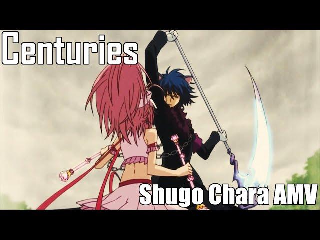 Centuries [Shugo Chara AMV]