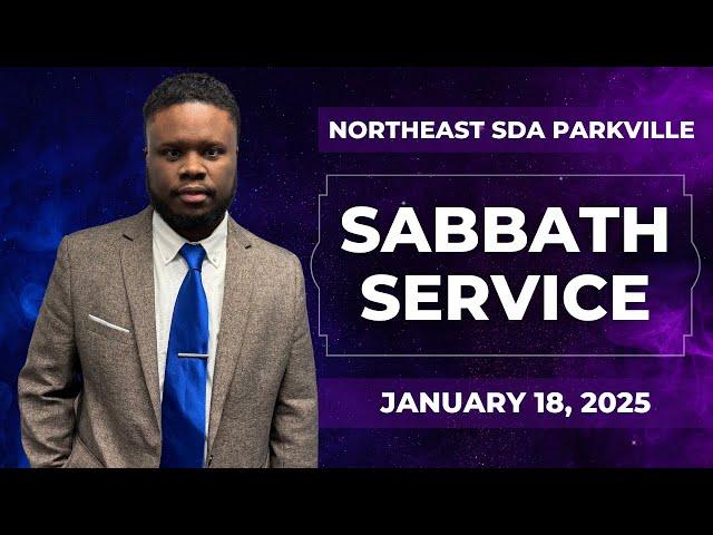 “Northeast SDA Church Sabbath School & Divine Service | January 18, 2025 |