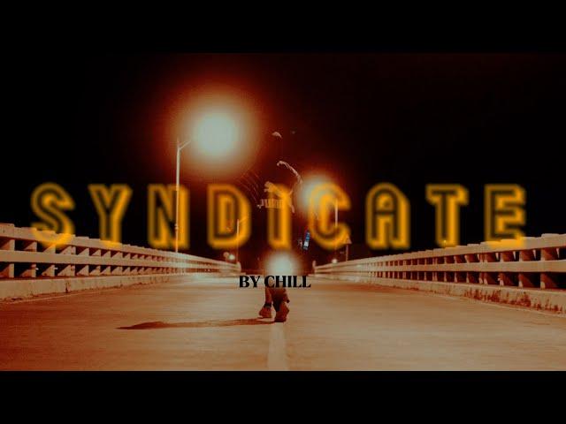 Syndicate by Chill OFFICIAL MUSIC VIDEO  (Prod by. Fbeatz)