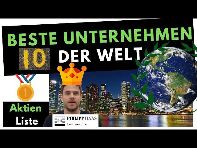 Die 10 beste Unternehmen der Welt - Aktienideen die für jedes buy&hold Depot interessant sind!