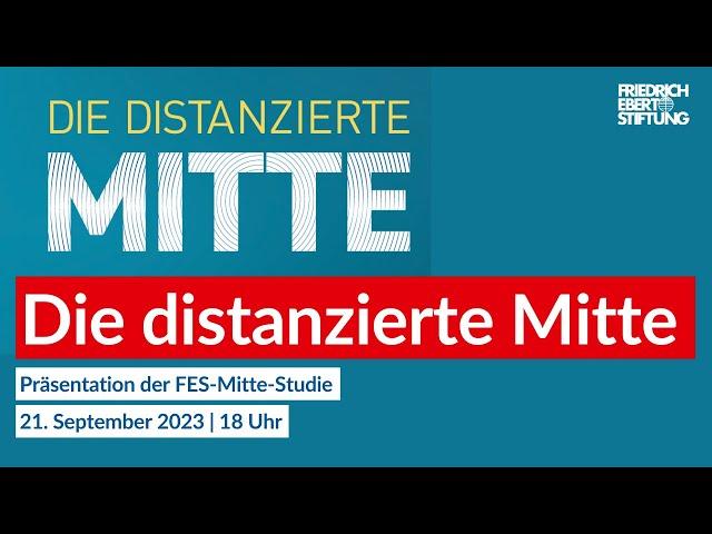 Die distanzierte Mitte | Mitte-Studie 2023 | Studienvorstellung