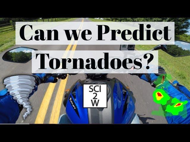 Can we Predict Tornadoes? Science on 2 Wheels