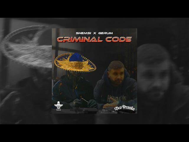 SHEMSI x GERUM - CRIMINAL CODE (Offical Audio)