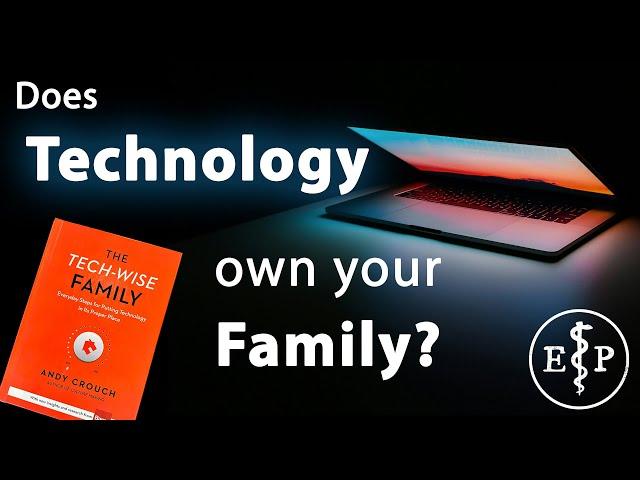 Does technology own your family?