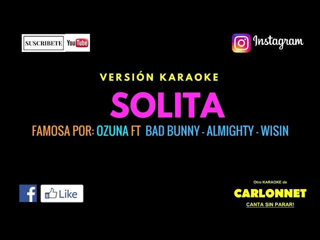 Solita - Ozuna ft Bad Bunny, Almighty & Wisin (Karaoke)