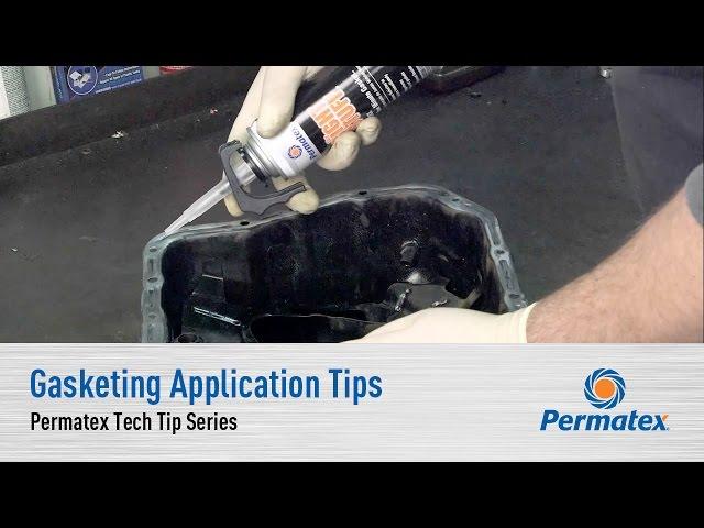 Gasketing Application Tips: Permatex Tech Tip Series