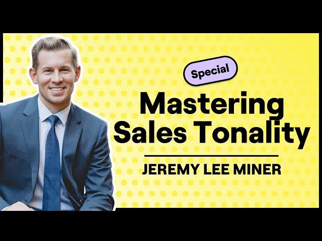 The 5 Tones Sellers NEED To Master (Jeremy Miner)