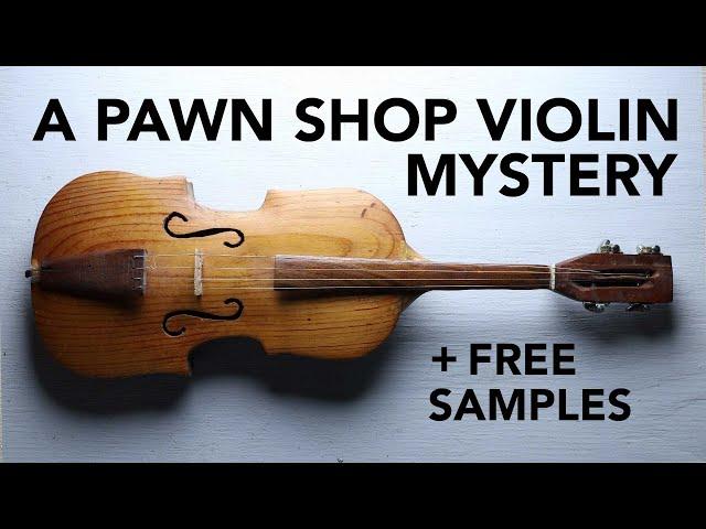 The mystery of a pawn shop violin (+ FREE Sample Library)